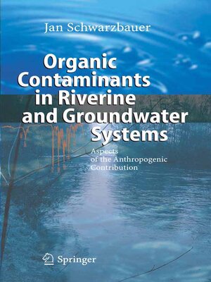cover image of Organic Contaminants in Riverine and Groundwater Systems